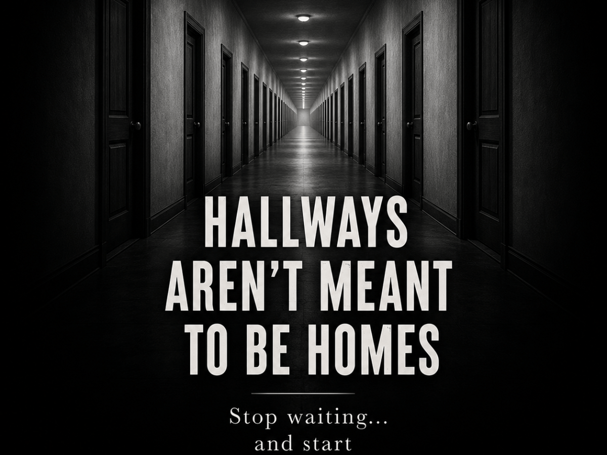 Hallways Aren’t Meant To Be&nbsp;Homes